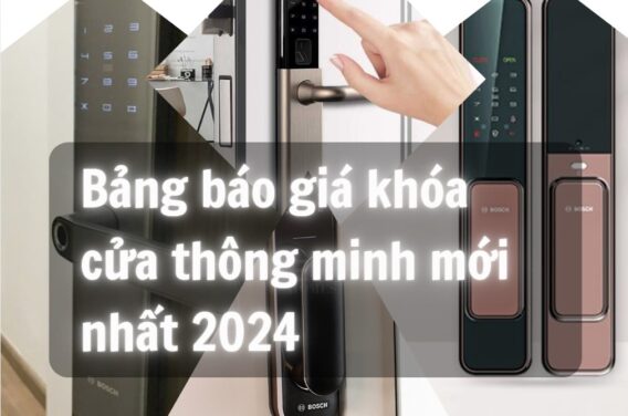 Bảng báo giá khóa cửa thông minh mới nhất