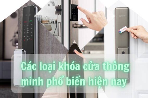 Các loại khóa cửa thông minh phổ biến hiện nay